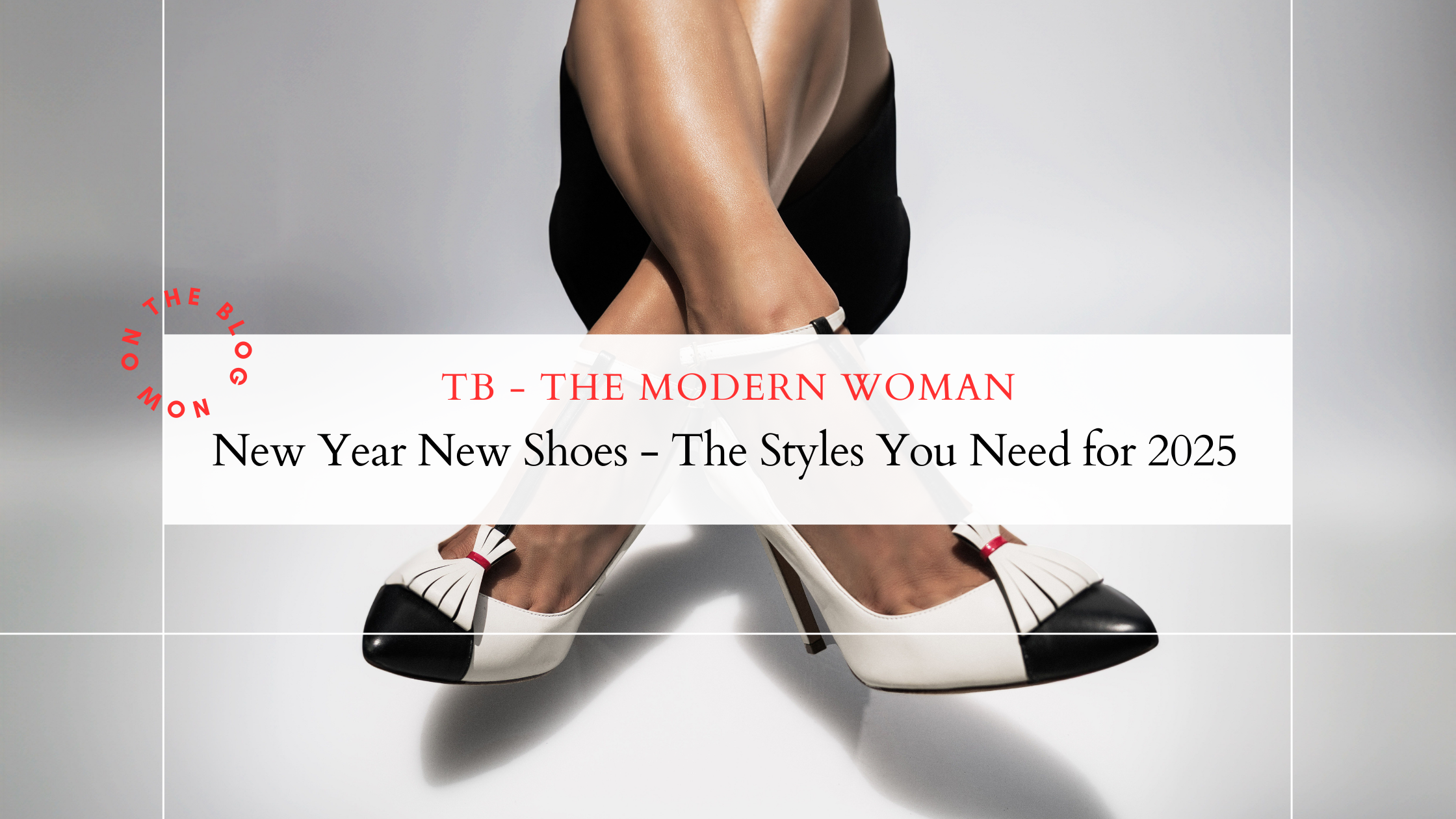 New Year New Shoes - The Styles You Need for 2025